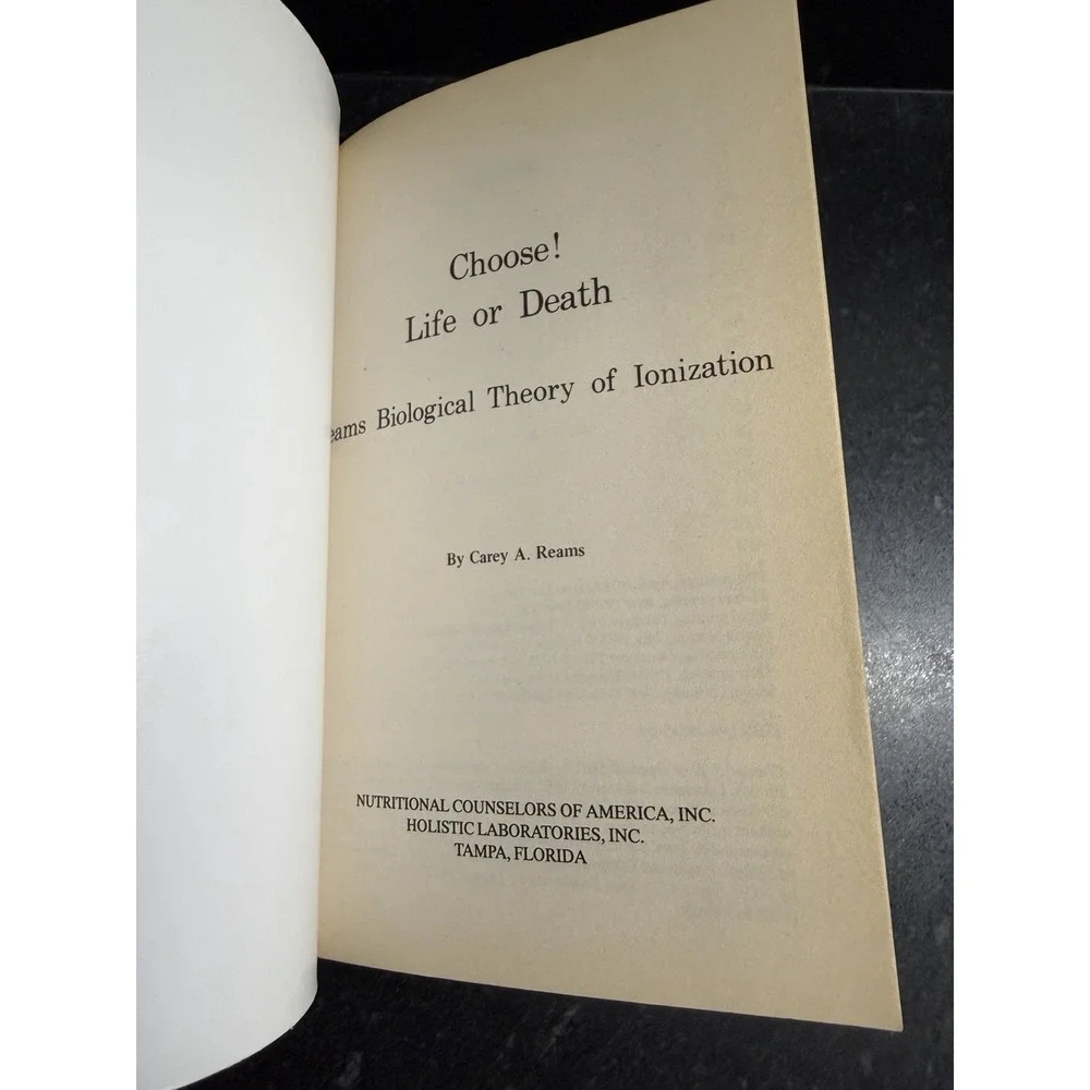 Choose Life or Death: The Reams Biological Theory of Ionization by Carey A Reams